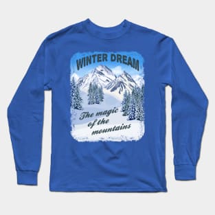 Winter Dream-The Magic Of The Mountains Long Sleeve T-Shirt